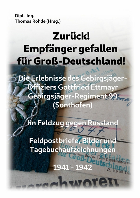 Zur&uuml;ck! Empf&auml;nger gefallen f&uuml;r Gro&szlig;-Deutschland! - 