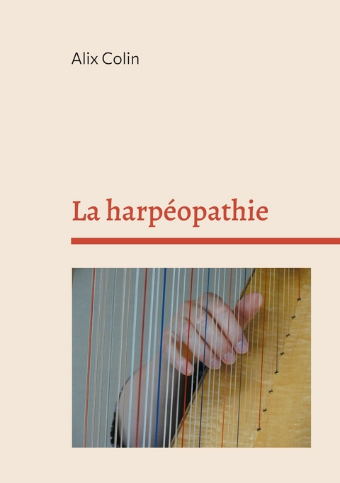 La harp&eacute;opathie - Alix Colin