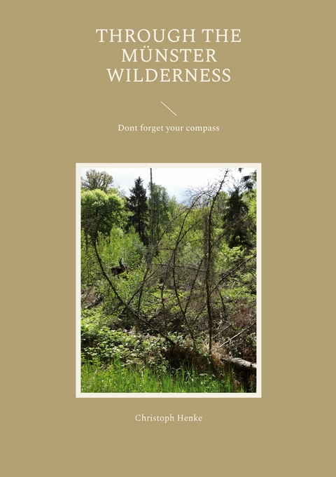 Through the M&uuml;nster Wilderness -  Christoph Henke