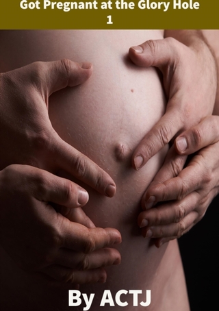 Got Pregnant at the Glory Hole 1