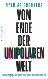 Vom Ende der unipolaren Welt - Mathias Br&ouml;ckers