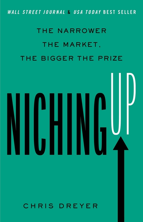 Niching Up -  Chris Dreyer