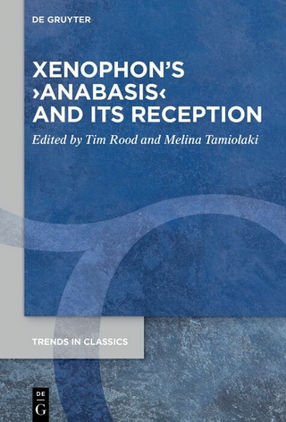 Xenophon’s ›Anabasis‹ and its Reception