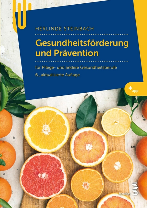 Gesundheitsf&ouml;rderung und Pr&auml;vention - Herlinde Steinbach