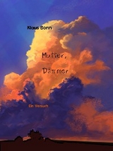 Mutter, D&auml;mmer - Klaus Bonn