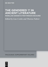 The Gendered &lsquo;I&rsquo; in Ancient Literature - 
