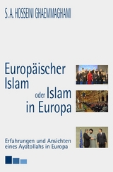 Europ&auml;ischer Islam oder Islam in Europa? - Seyyed A Ghaemmaghami