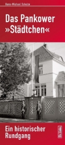 Das Pankower 'St&auml;dtchen' - Hans-Michael Schulze