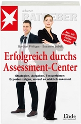 Erfolgreich durchs Assessment-Center - Gordian Philipps, Susanne Lebek
