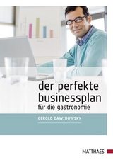Der perfekte Businessplan f&uuml;r die Gastronomie - Gerold Dawidowsky