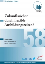 Zukunftssicher durch flexible Ausbildungszeiten? - 