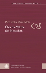 &Uuml;ber die W&uuml;rde des Menschen - Pico Della Mirandola