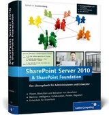 Microsoft SharePoint Server 2010 und SharePoint Foundation 2010 - Ulrich B. Boddenberg