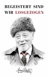 Begeistert sind wir losgezogen - Heinz Macher, Ek-2 Milit&auml;r