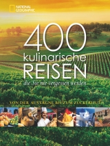 400 kulinarische Reisen, die Sie nie vergessen werden - Jane Admas, Matt Barrett