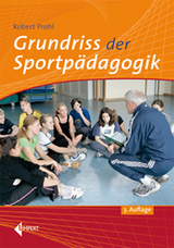 Grundriss der Sportp&auml;dagogik - Robert Prohl