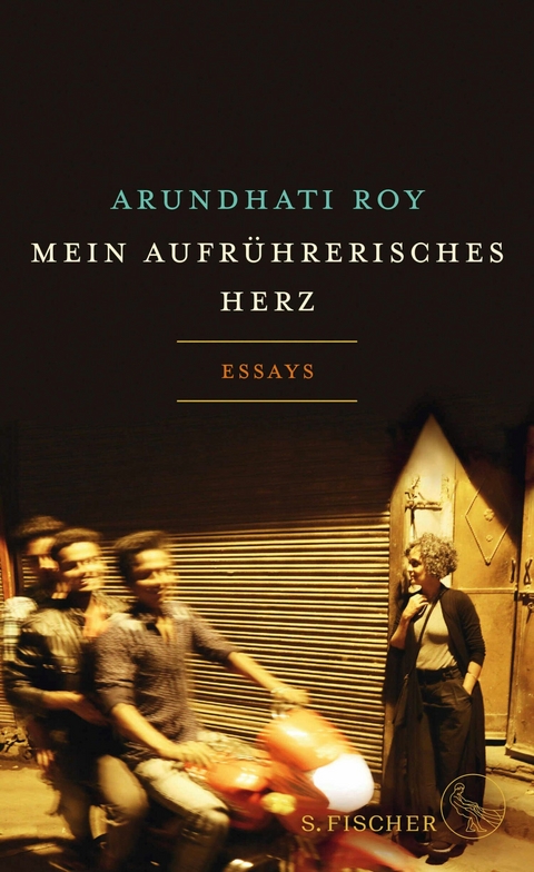 Mein aufr&uuml;hrerisches Herz - Arundhati Roy