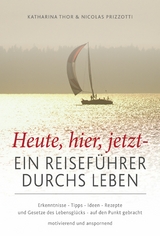 Heute, hier, jetzt -  Thor Katharina,  Prizotti Nicolas