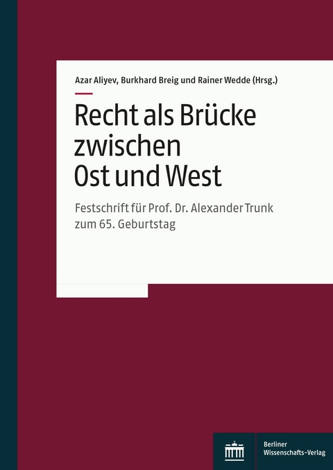 Recht als Br&uuml;cke zwischen Ost und West - 