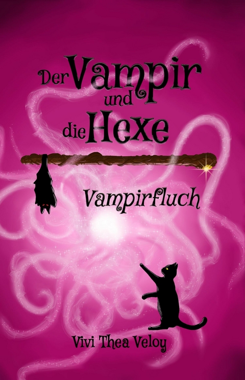 Der Vampir und die Hexe: Vampirfluch - Vivi Thea Veloy