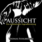 Aussicht - Thomas Fuhlbr&uuml;gge