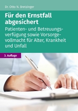 F&uuml;r den Ernstfall abgesichert - Otto N. Bretzinger
