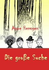 Die gro&szlig;e Suche - Anne Hensgen