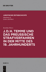 J. D. H. Temme und das preu&szlig;ische Strafverfahren in der Mitte des 19. Jahrhunderts - Karoline Peters