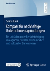 Kompass f&uuml;r nachhaltige Unternehmensgr&uuml;ndungen - Selina T&uuml;rck