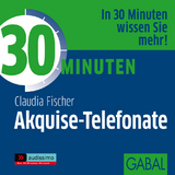 30 Minuten Akquise-Telefonate - Claudia Fischer