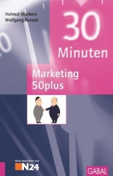 30 Minuten Marketing 50plus - Helmut Muthers, Wolfgang Ronzal