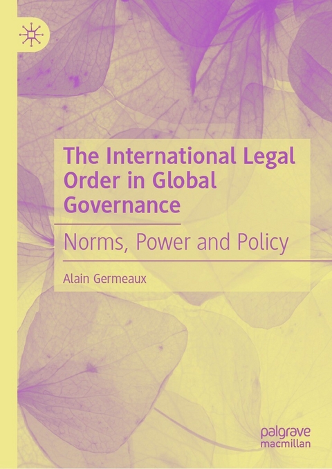 The International Legal Order in Global Governance - Alain Germeaux