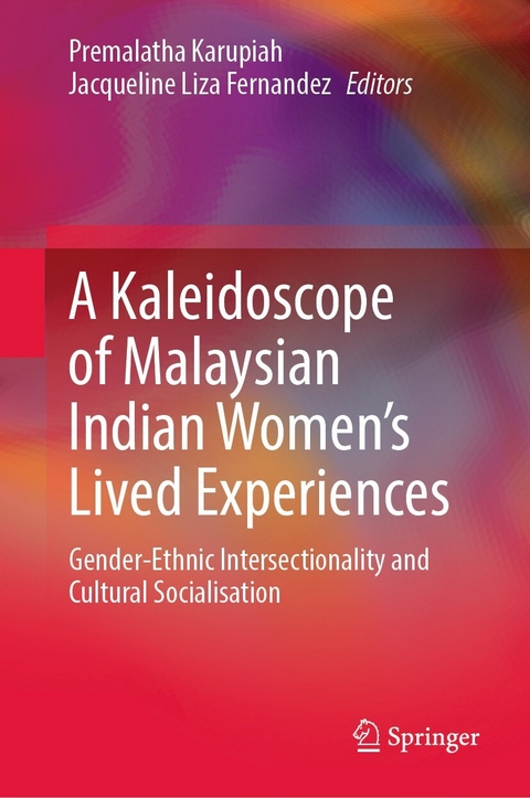 A Kaleidoscope of Malaysian Indian Women&rsquo;s Lived Experiences - 
