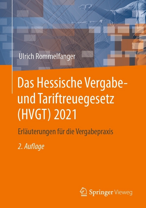 Das Hessische Vergabe- und Tariftreuegesetz (HVGT) 2021 - Ulrich Rommelfanger