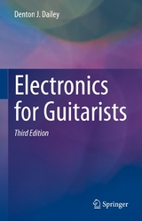 Electronics for Guitarists - Denton J. Dailey