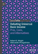 Debating Universal Basic Income - Robert E. Wright, Aleksandra Przegalińska