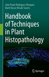 Handbook of Techniques in Plant Histopathology - Jo&atilde;o Paulo Rodrigues Marques, Marli Kasue Misaki Soares