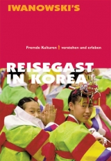 Reisegast in Korea - Kulturf&uuml;hrer von Iwanowski - Christine Liew