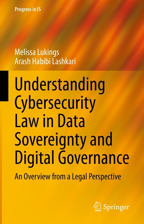 Understanding Cybersecurity Law in Data Sovereignty and Digital Governance -  Melissa Lukings,  Arash Habibi Lashkari