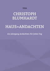 Haus=Andachten - Christoph Blumhardt, J&uuml;rgen Mohr