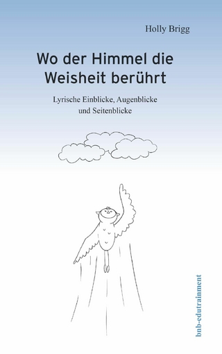 Wo der Himmel die Weisheit berührt
