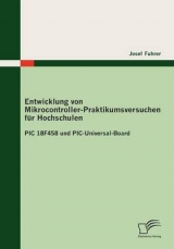 Entwicklung von Mikrocontroller-Praktikumsversuchen f&uuml;r Hochschulen - Josef Fuhrer
