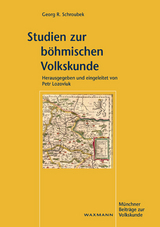 Studien zur b&ouml;hmischen Volkskunde - Georg R. Schroubek