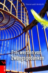 Frei von Zwangsgedanken - Hansr&uuml;di Amb&uuml;hl
