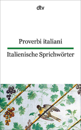 Proverbi italiani Italienische Sprichw&ouml;rter - 