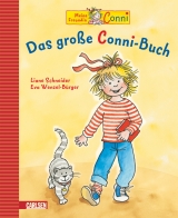 Conni-Bilderb&uuml;cher: Das gro&szlig;e Conni-Buch - Liane Schneider