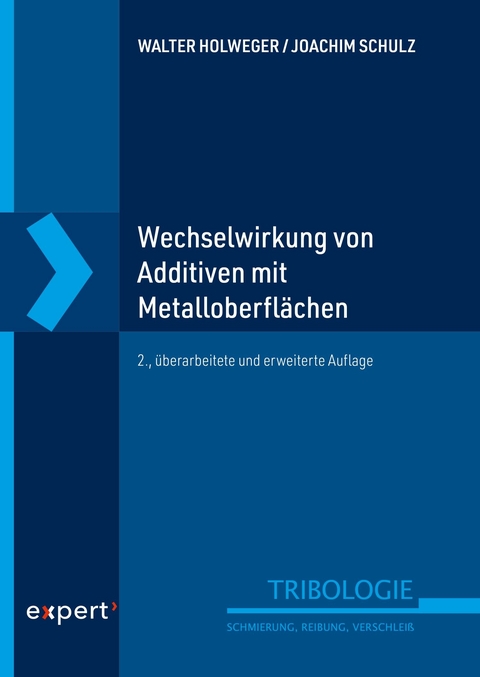 Wechselwirkung von Additiven mit Metalloberfl&auml;chen - Walter Holweger, Joachim Schulz