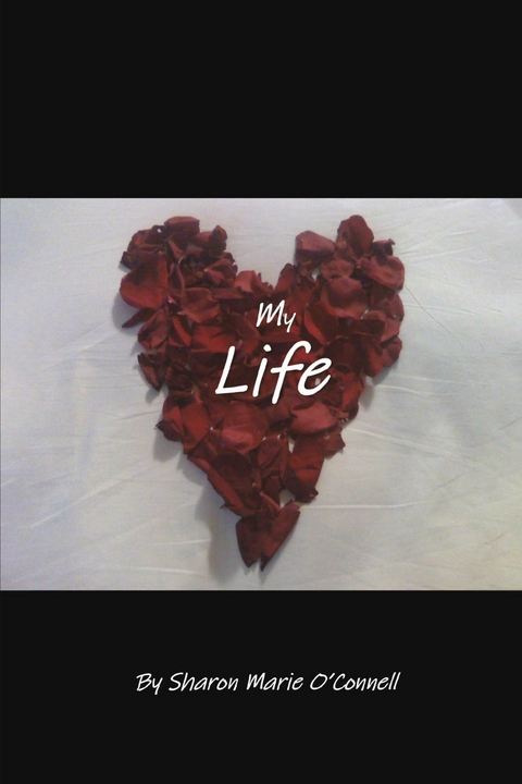 My Life -  Sharon Marie O'Connell