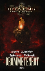 Lovecrafts Schriften des Grauens 27: Drommetenrot - Felix Woitkowski, Tobias Reckermann, Christian Veit] AUTHOR Eschenfelder