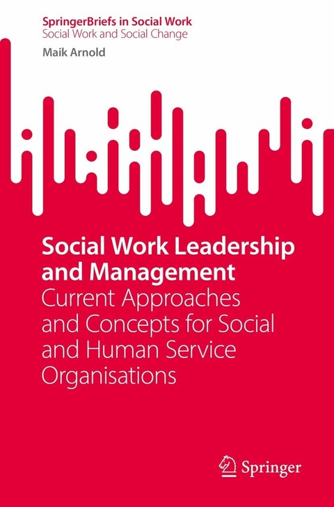 Social Work Leadership and Management -  Maik Arnold